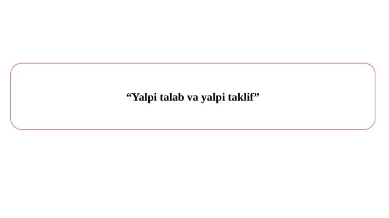 “Yalpi talab va yalpi taklif”