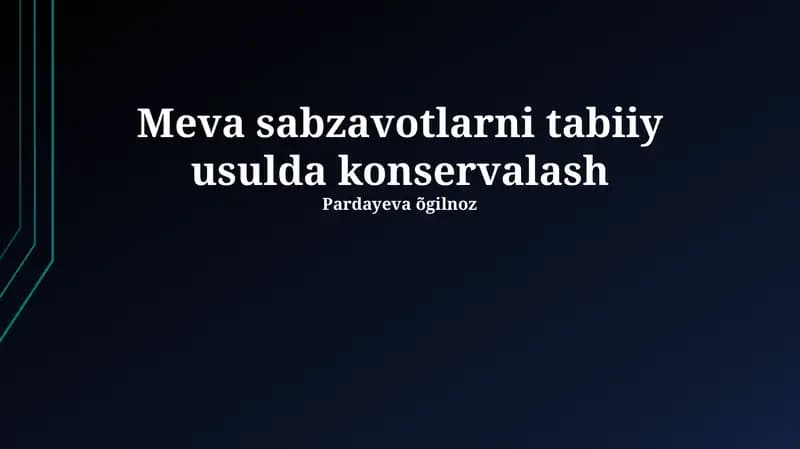 Meva sabzavotlarni tabiiy usulda konservalash