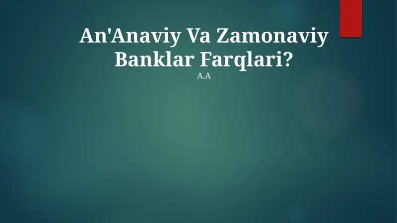 An'Anaviy Va Zamonaviy Banklar Farqlari