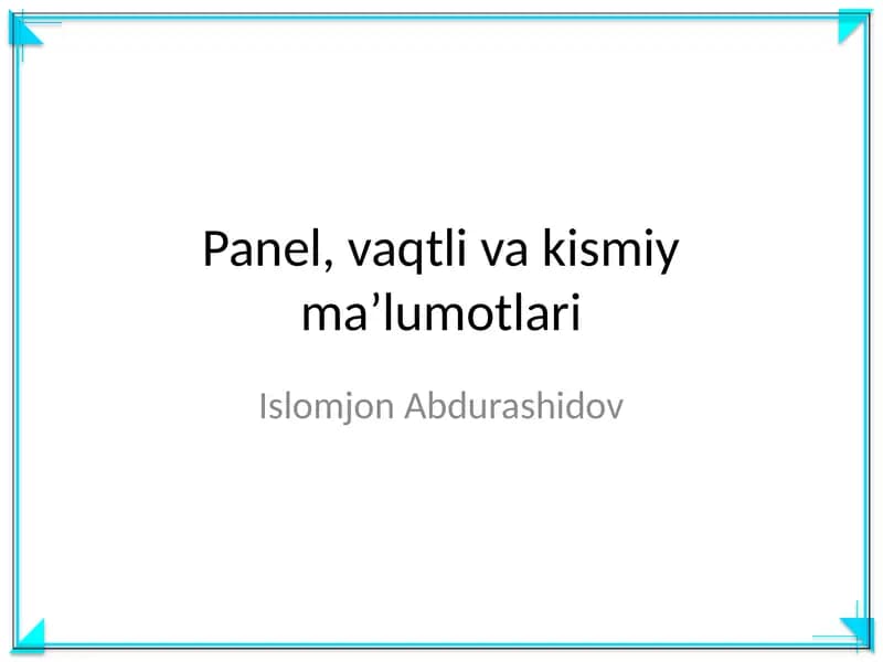 Panel, vaqtli va kismiy maʼlumotlari