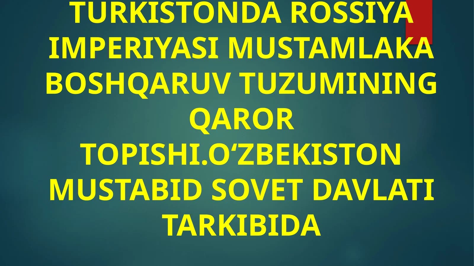 MUSTAMLAKA BOSHQARUV TUZUMI TURKISTONDA