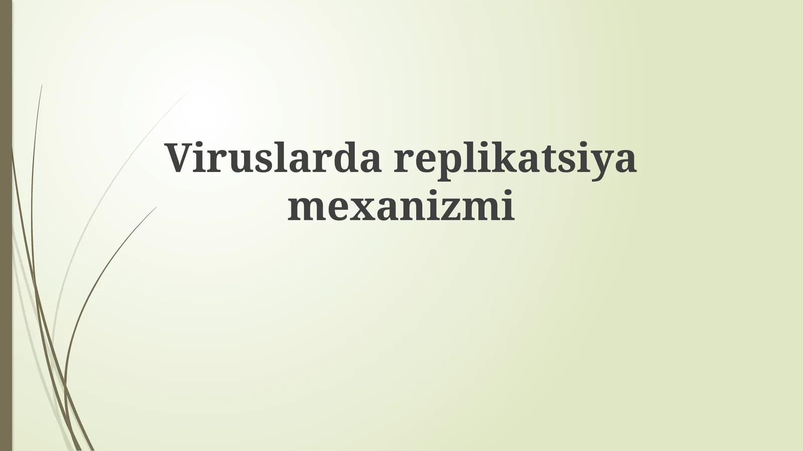 Viruslarning replikatsiya mexanizmlari