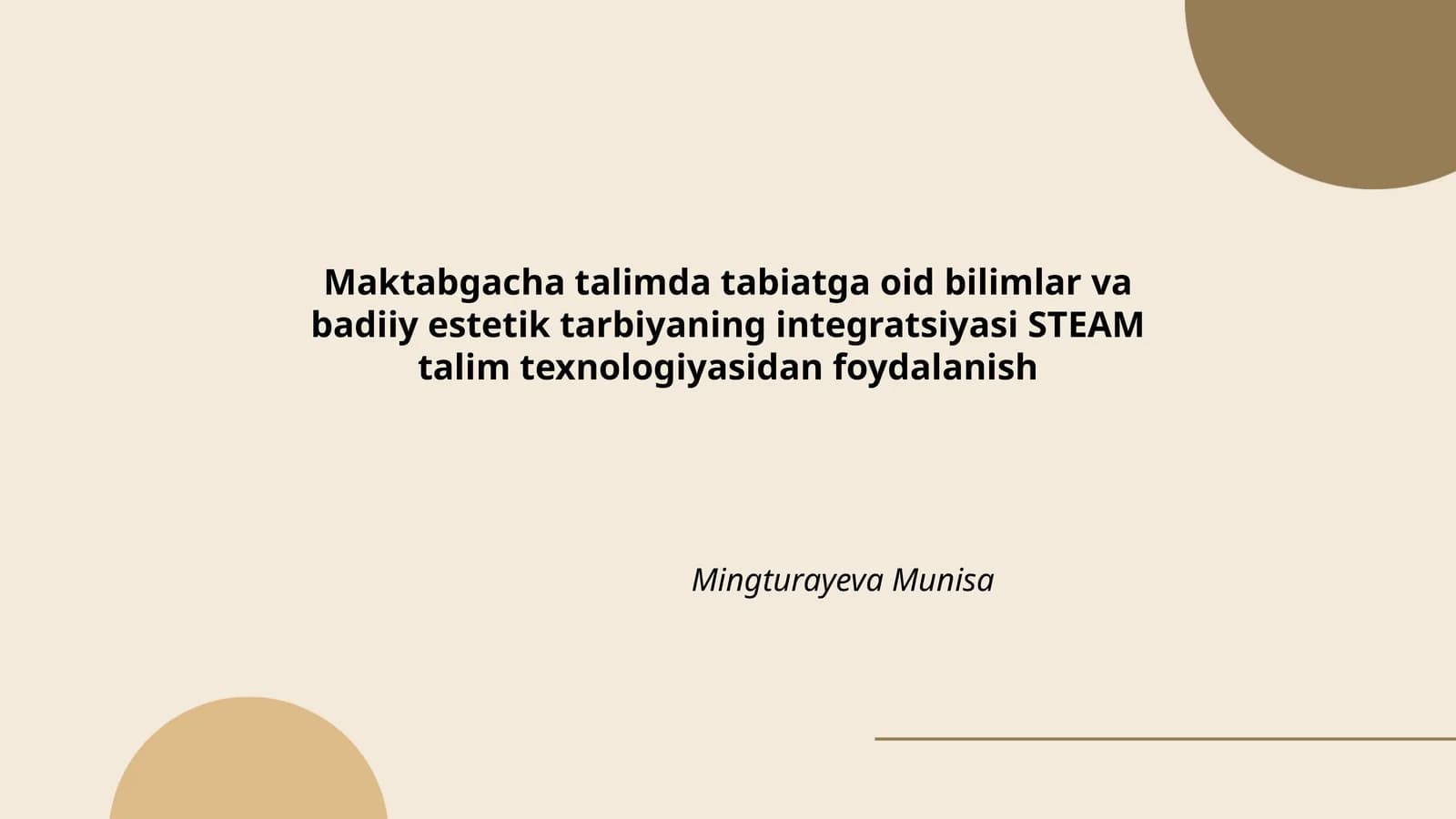 Maktabgacha talimda tabiatga oid bilimlar va badiiy estetik tarbiyaning integratsiyasi STEAM talim texnologiyasidan foydalanish