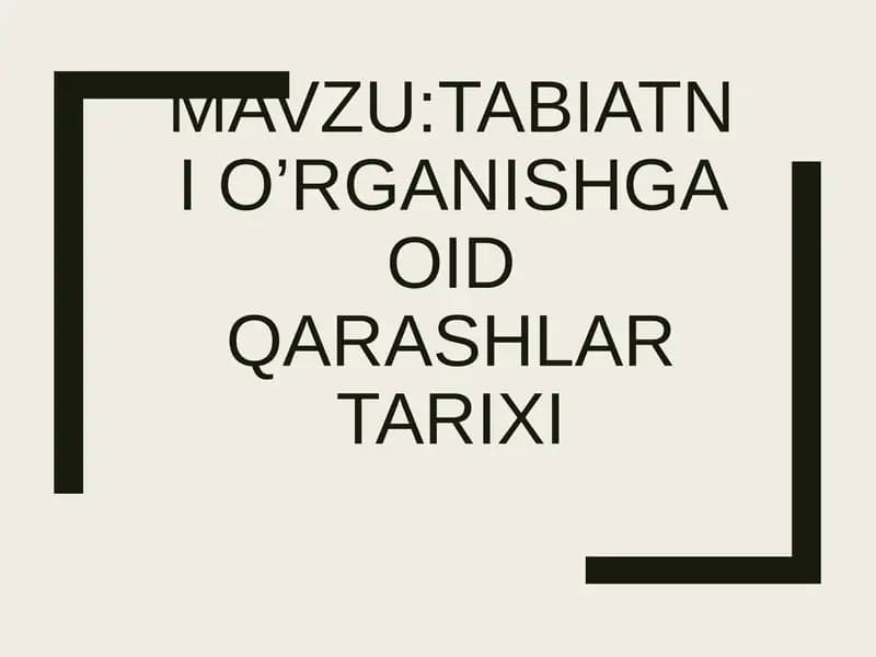 Tabiatni o’rganishga oid qarashlar tarixi