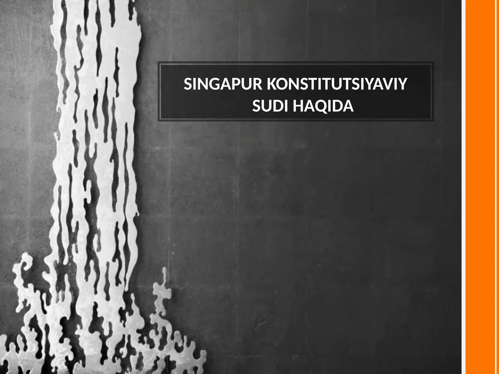 SINGAPUR KONSTITUTSIYAVIY SUDI HAQIDA