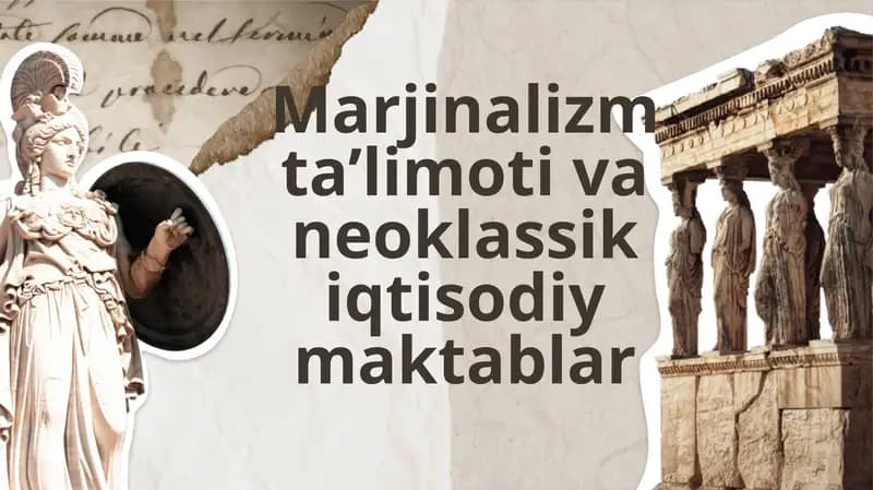 Marjinalizm ta’limoti va neoklassik iqtisodiy maktablar