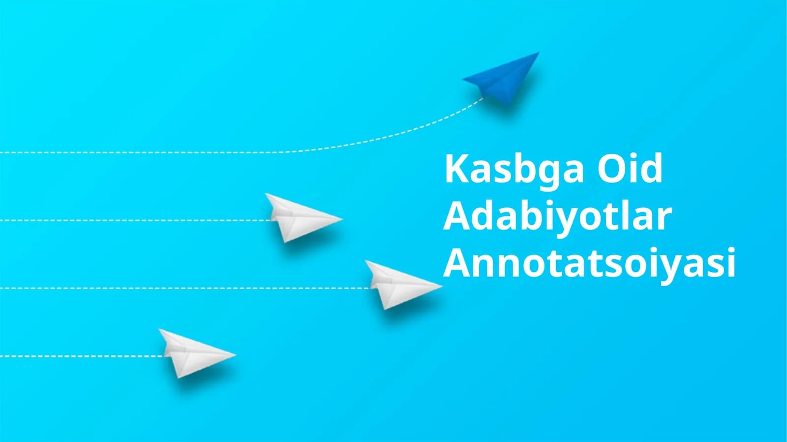 Kasbga Oid Adabiyotlar Annotatsoiyasi