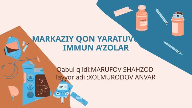 Qon yaratuvchi va immun-himoya a’zolari