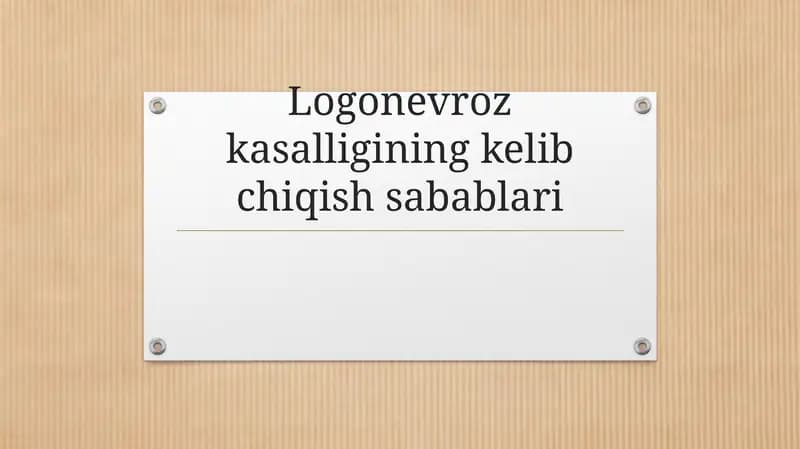 Logonevroz kasalligining kelib chiqishi sabablari