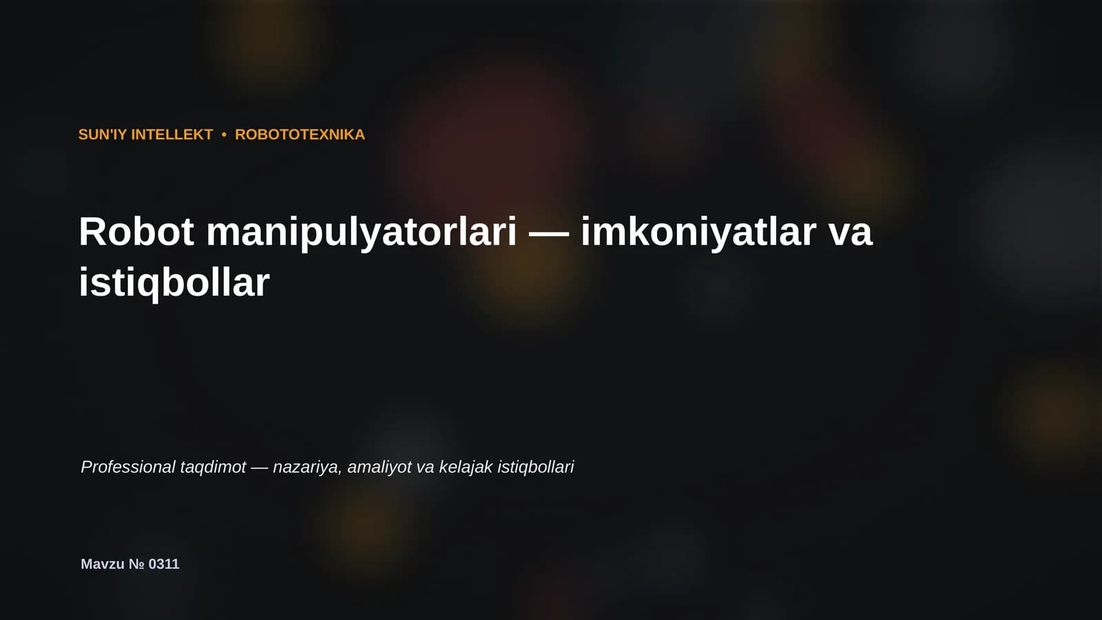Robot manipulyatorlari — imkoniyatlar va istiqbollar