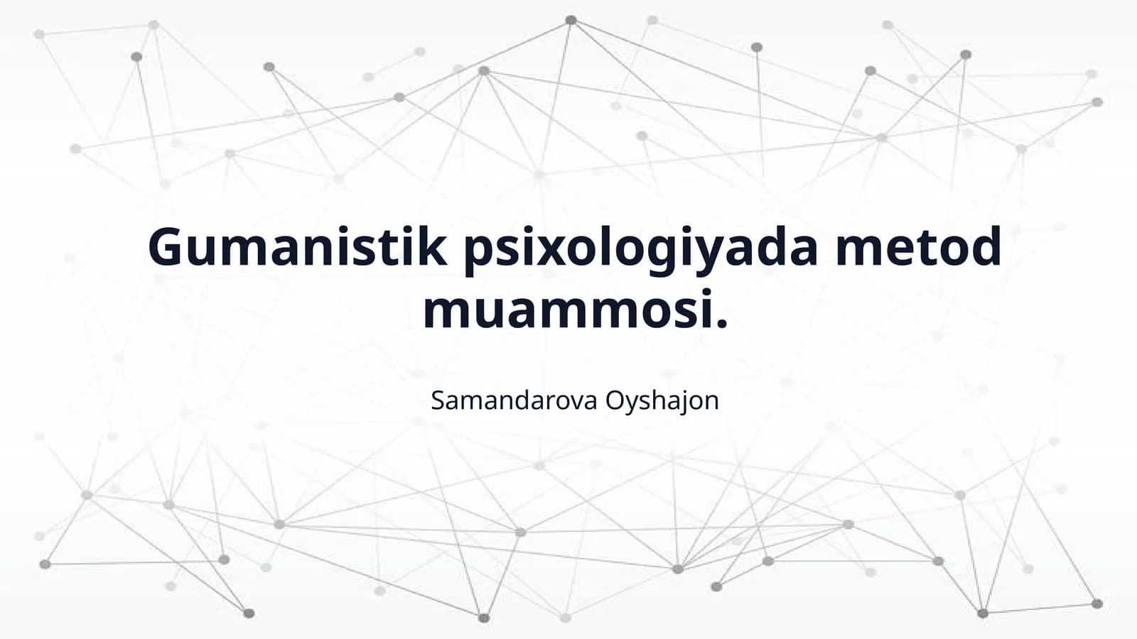 Gumanistik psixologiyada metod muammosi.