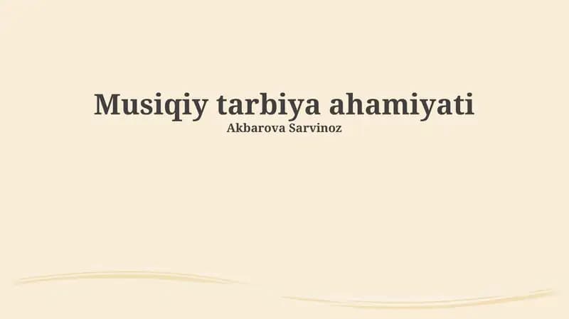 Musiqiy tarbiya ahamiyati