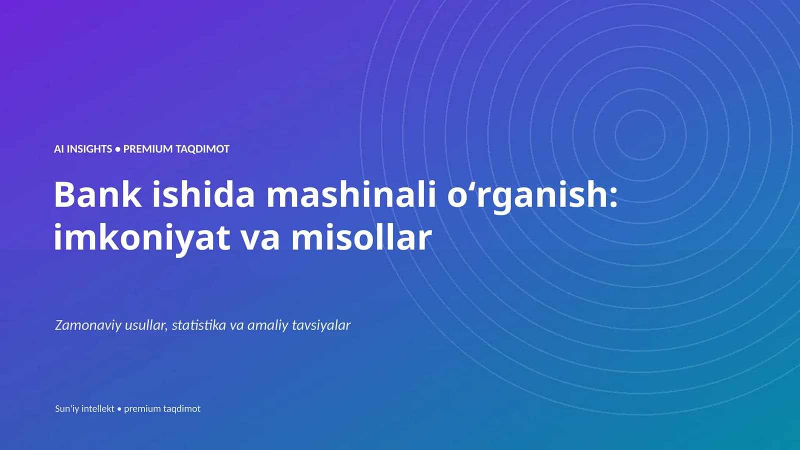 Bank ishida mashinali oʻrganish: imkoniyat va misollar