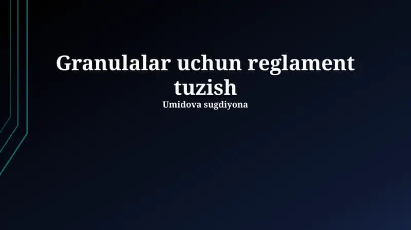 Granulalar uchun reglament tuzish