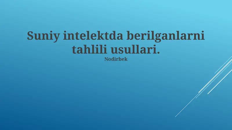 Suniy intelektda berilganlarni tahlili usullari