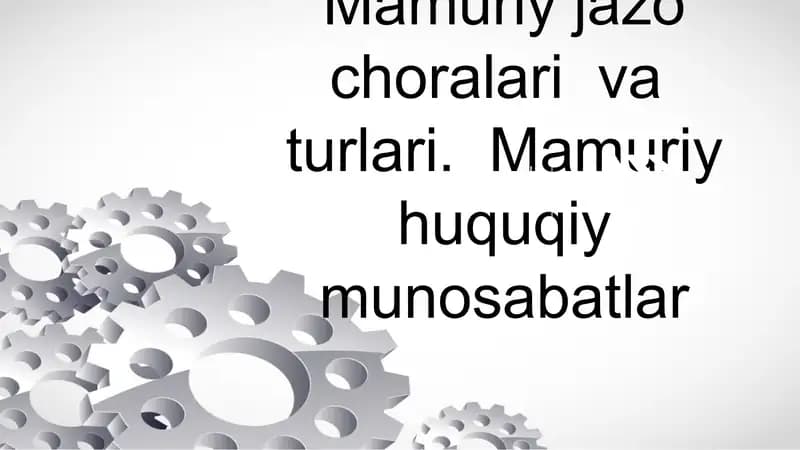 Ma'muriy jazo choralari va turlari.