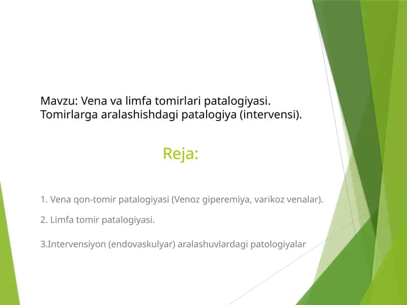 Vena va limfa tomirlari patalogiyasi. Tomirlarga aralashishdagi patalogiya (intervensi)