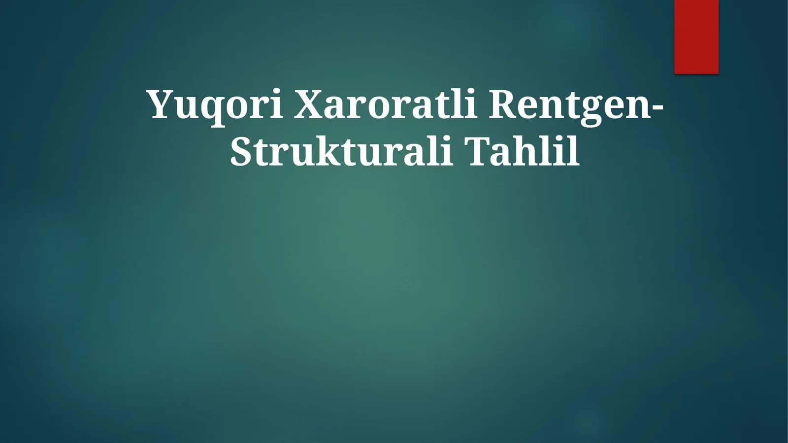 Yuqori Xaroratli Rentgen-StrukturaliTahlil