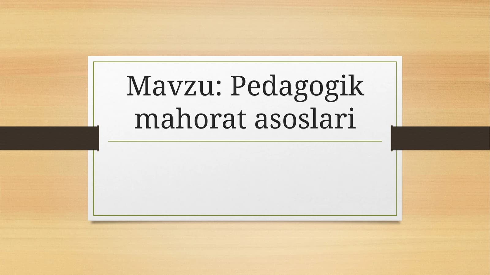 Pedagogik mahorat asoslari