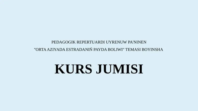 ORTA AZIYADA ESTRADANIŃ PAYDA BOLIWI