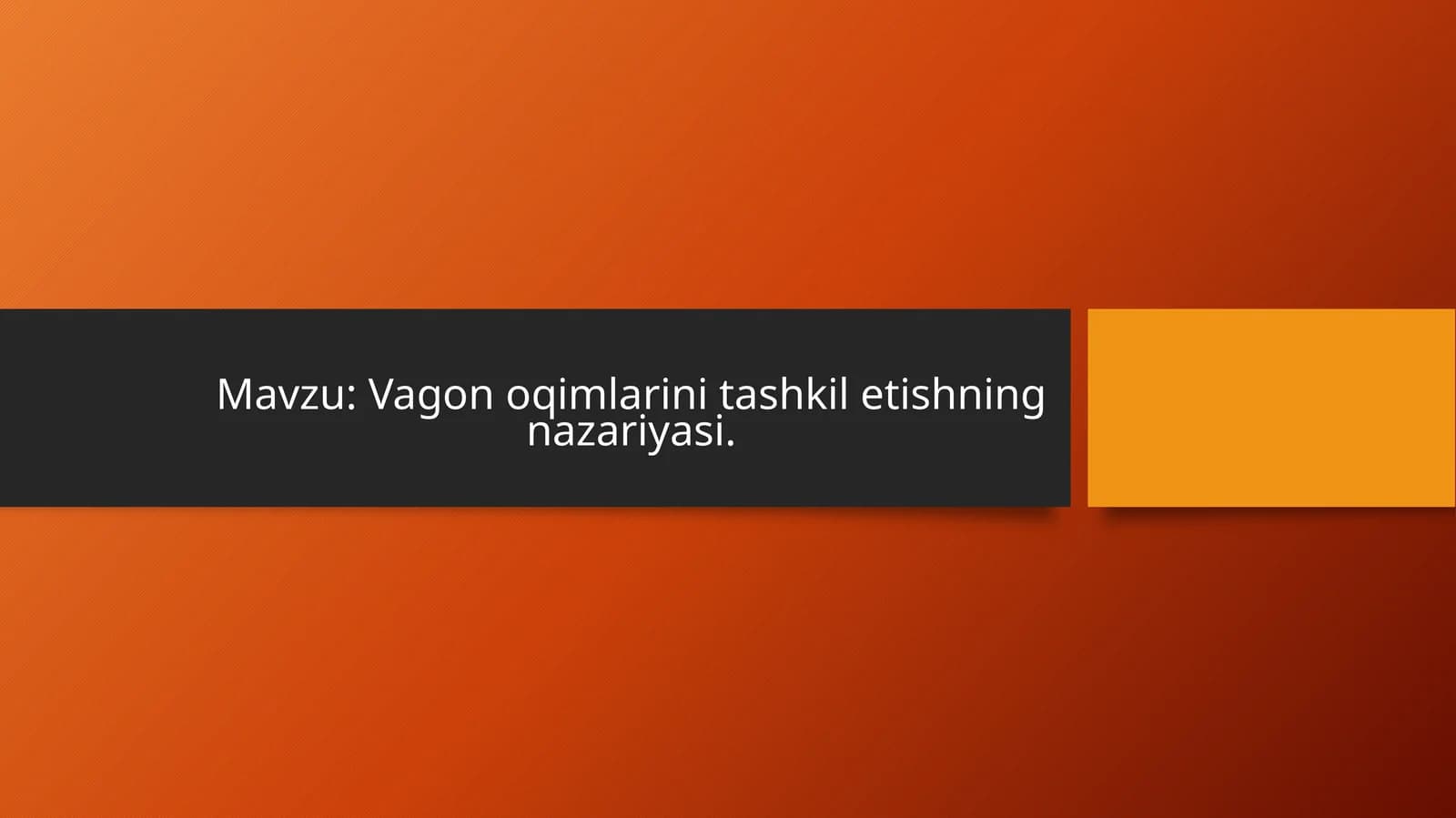 Vagonoqimlarining tashkiliyati va boshqarilishi