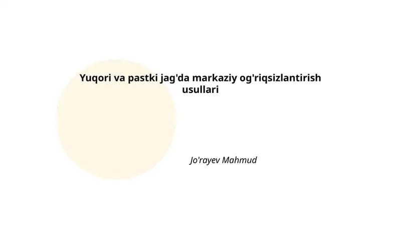 Og'riqsizlantirish Usullari