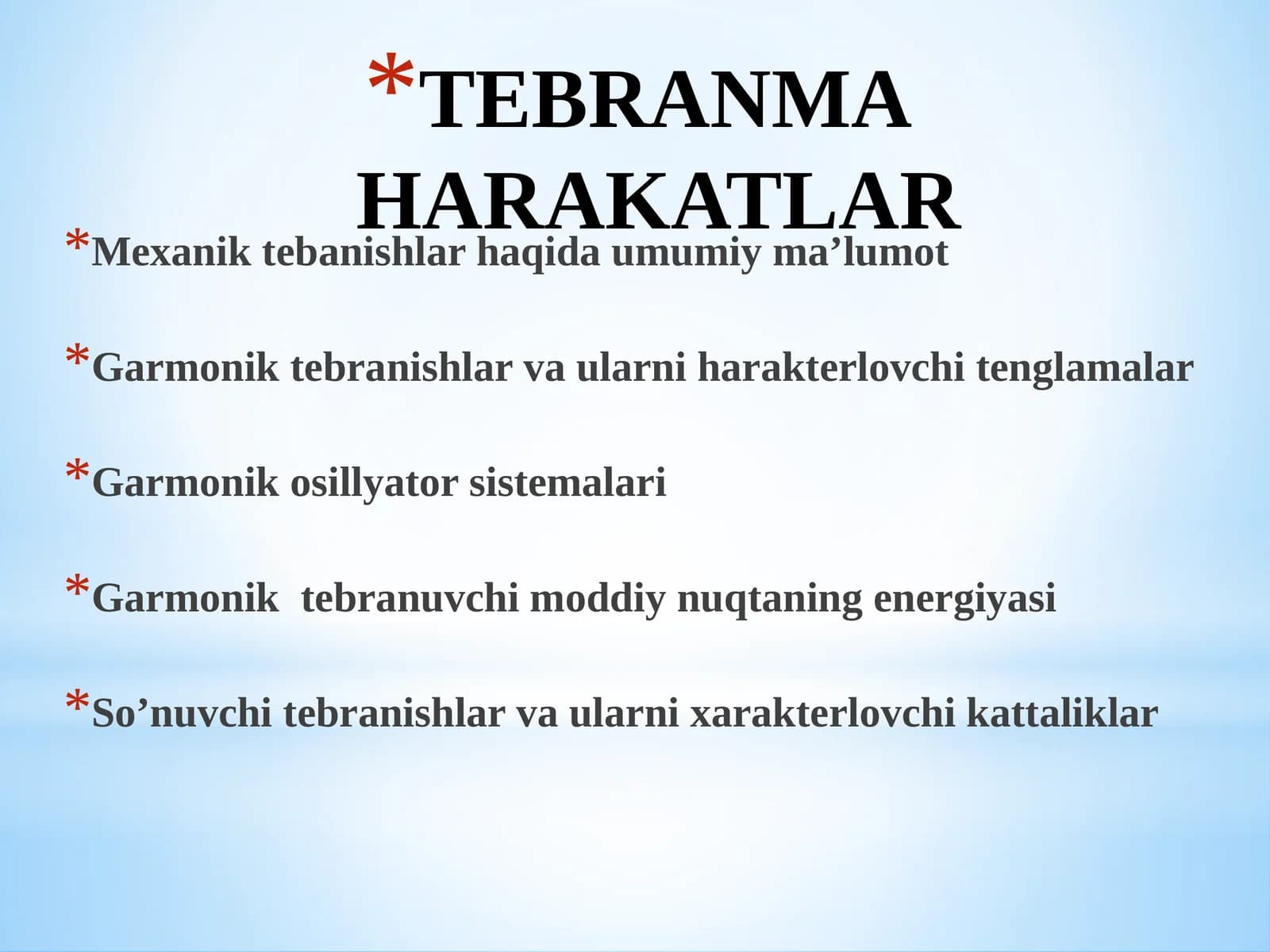 Garmonik osillyator sistemalari. Tebranma harakatlar