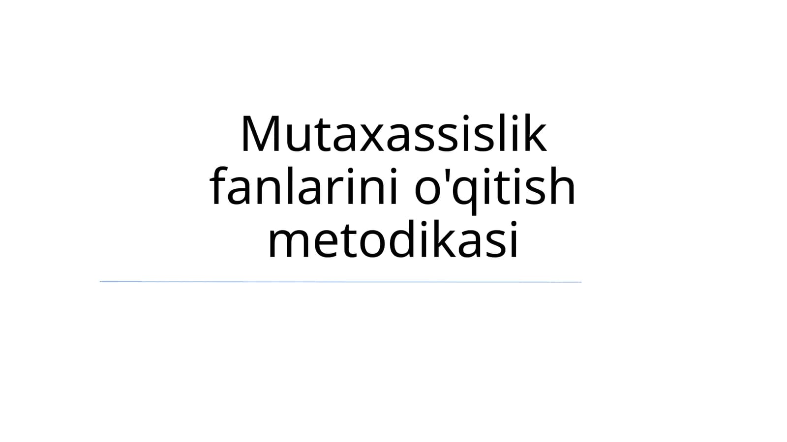 Mutaxassislik fanlarini o'qitish metodikasi