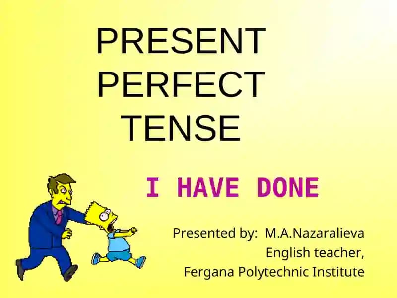 Present Perfect Tense