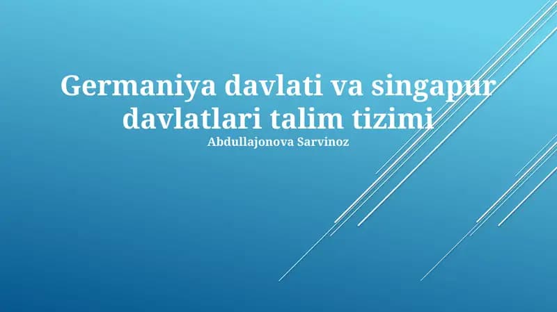 Germaniya davlati va Singapur davlatlari talim tizimi
