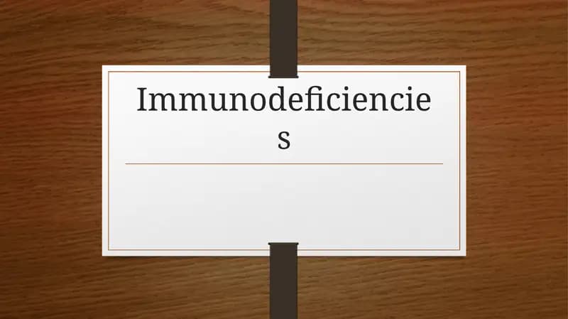 Immunodeficiencies