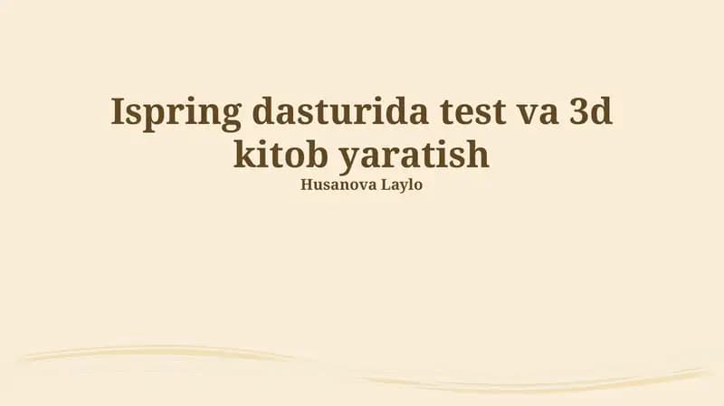 Ispring dasturida test va 3d kitob yaratish