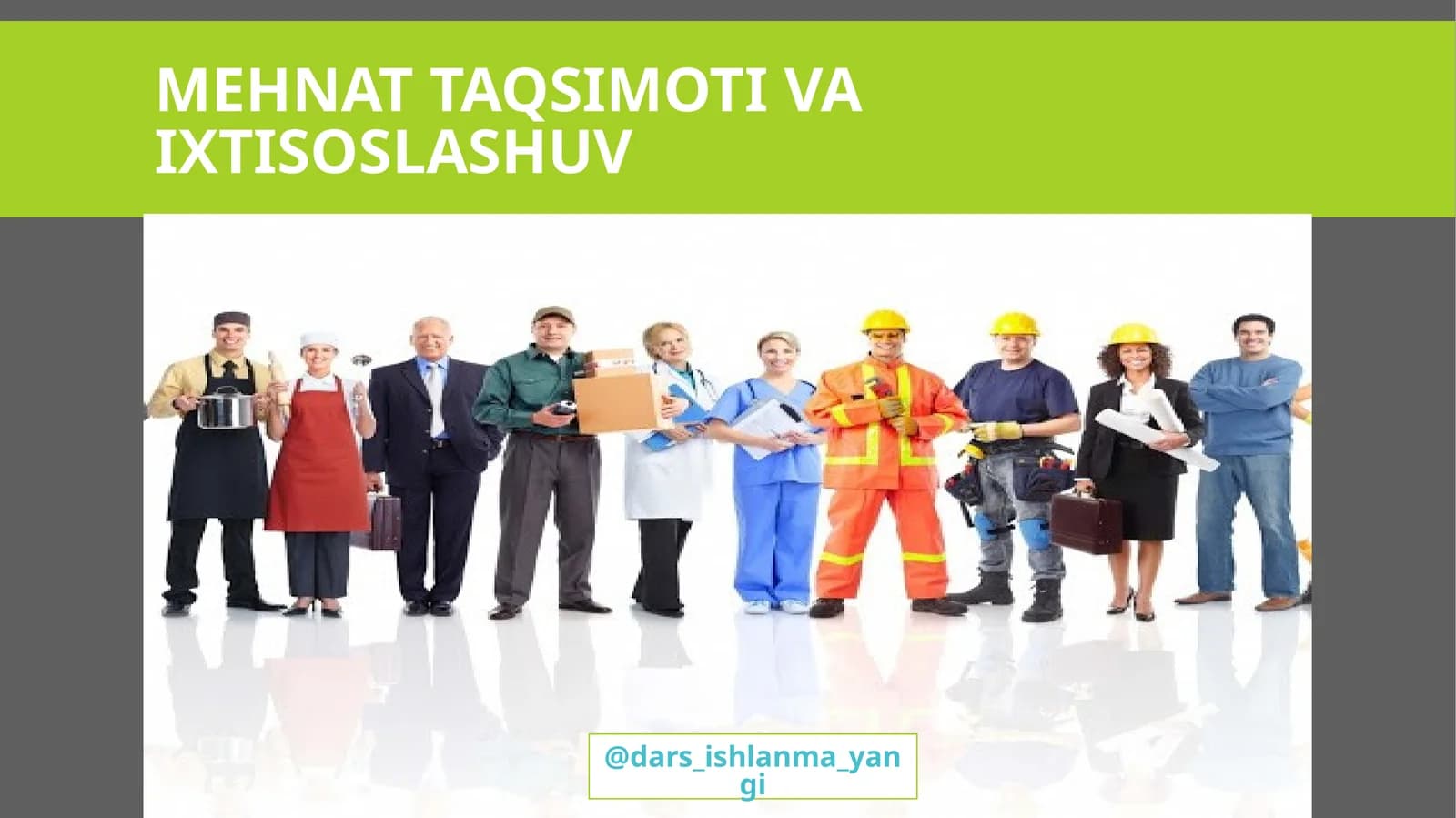 MEHNAT TAQSIMOTI VA IXTISOSLASHUV