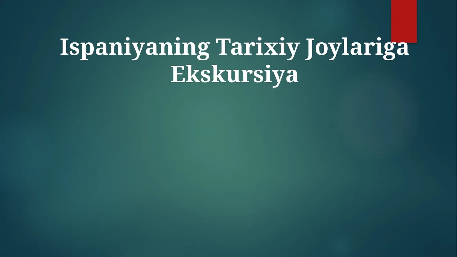 Ispaniyaning Tarixiy Joylariga Ekskursiya