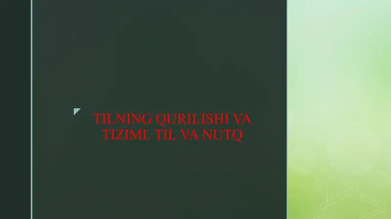 TILNING QURILISHI VA TIZIMI. TIL VA NUTQ