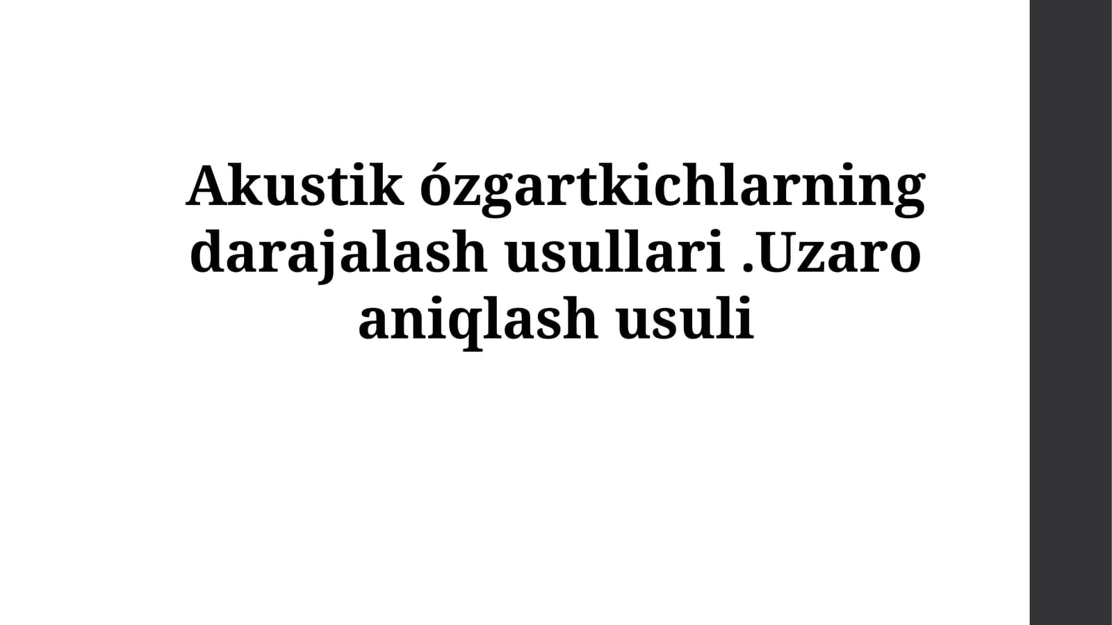 Akustik ózgartkichlarning darajalash usullari
