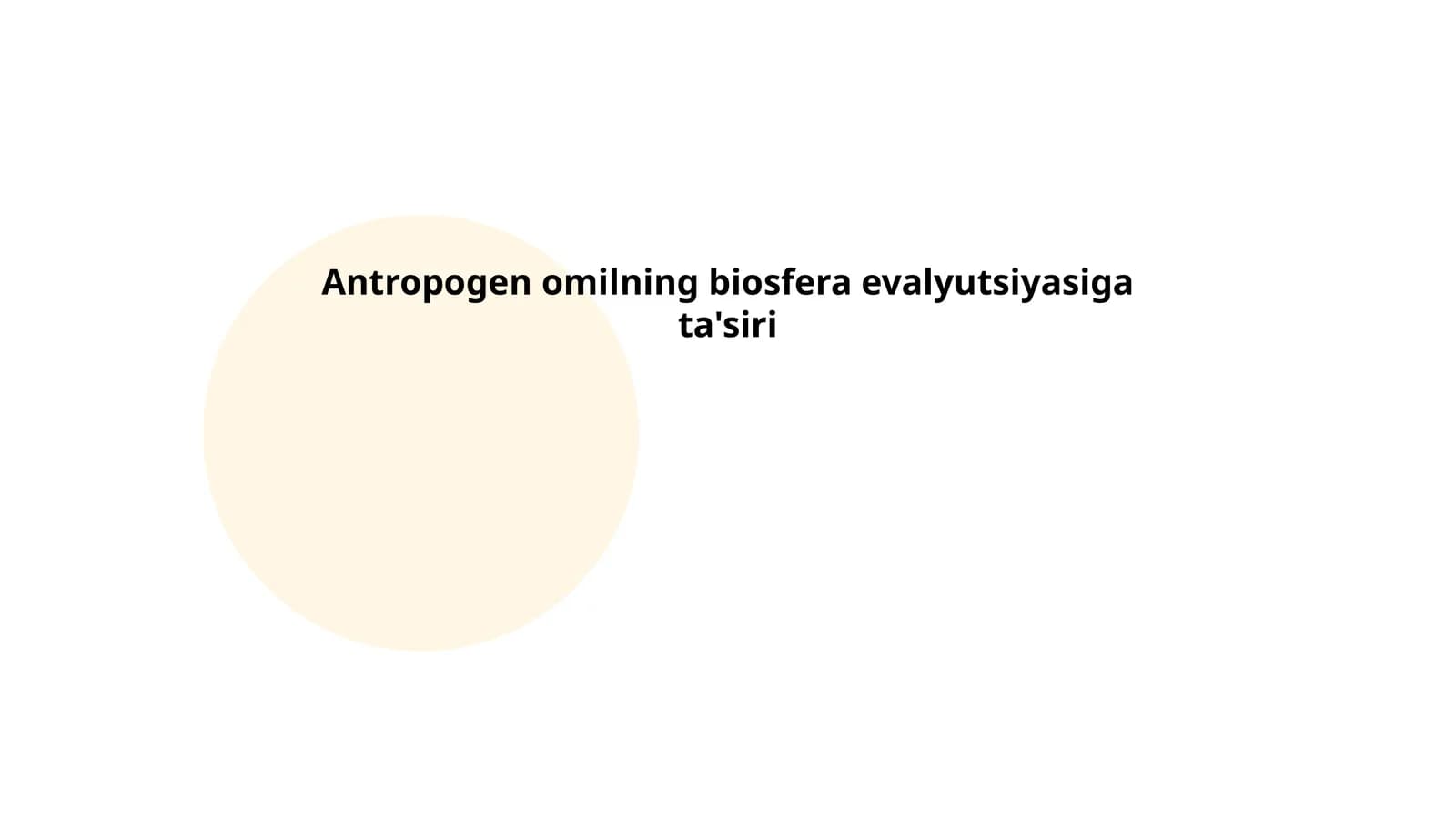 Antropogen omilning biosfera evalyutsiyasiga ta'siri