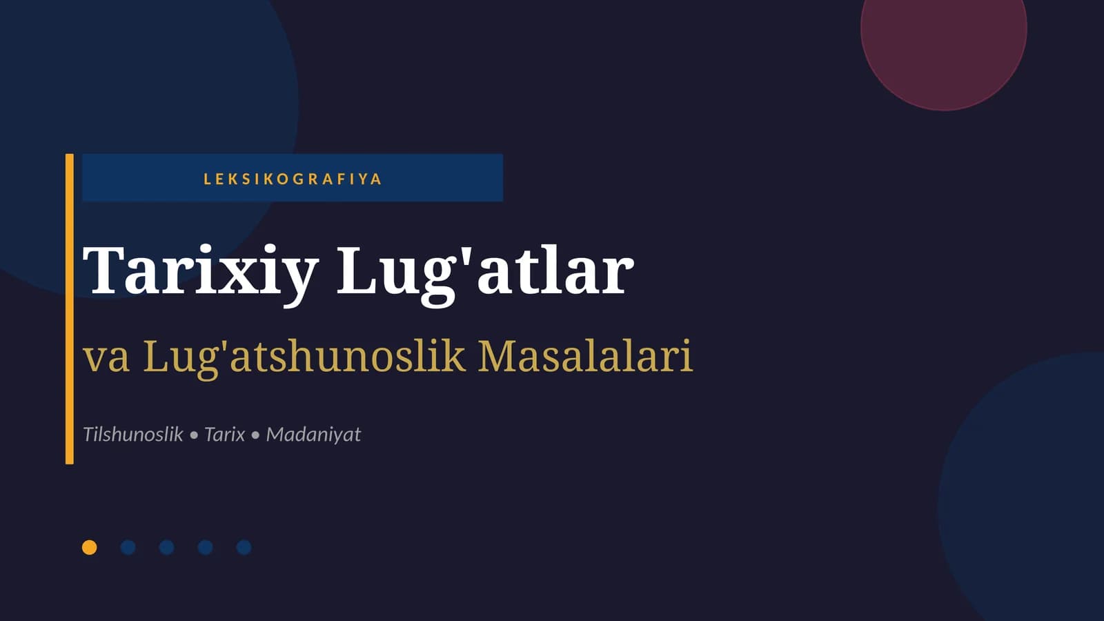 Tarixiy lug'atlar va lug'atshunoslik masalalari
