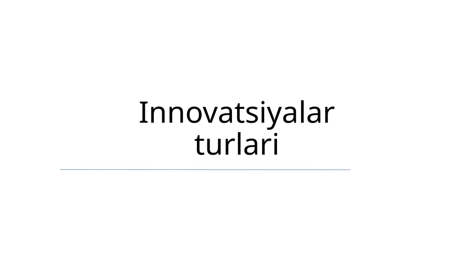 Innovatsiyalar turlari