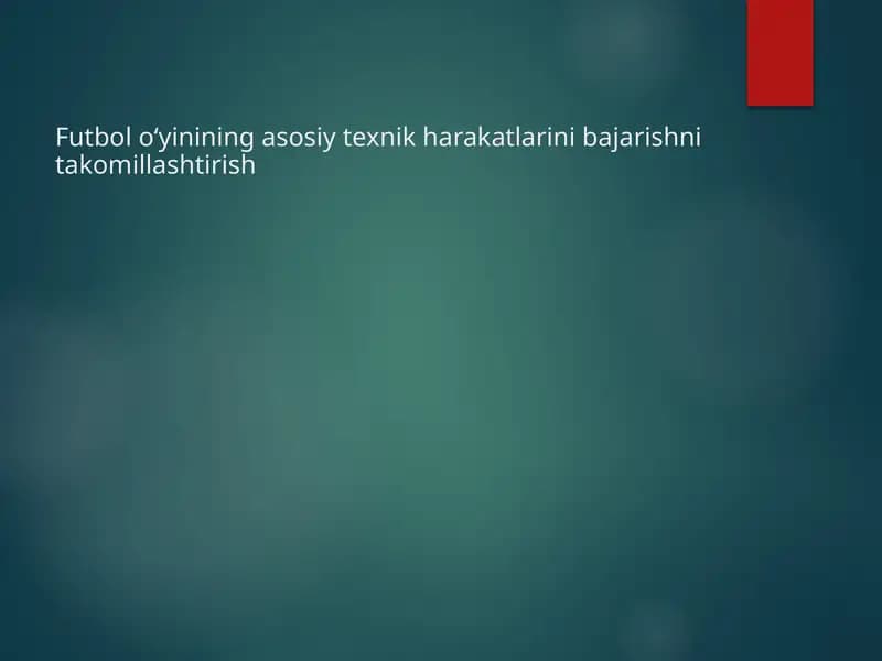 Futbol O'yini Texnik Harakatlari