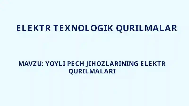 Bevosita qizdirish po‘lat eritish yoyli pechlar
