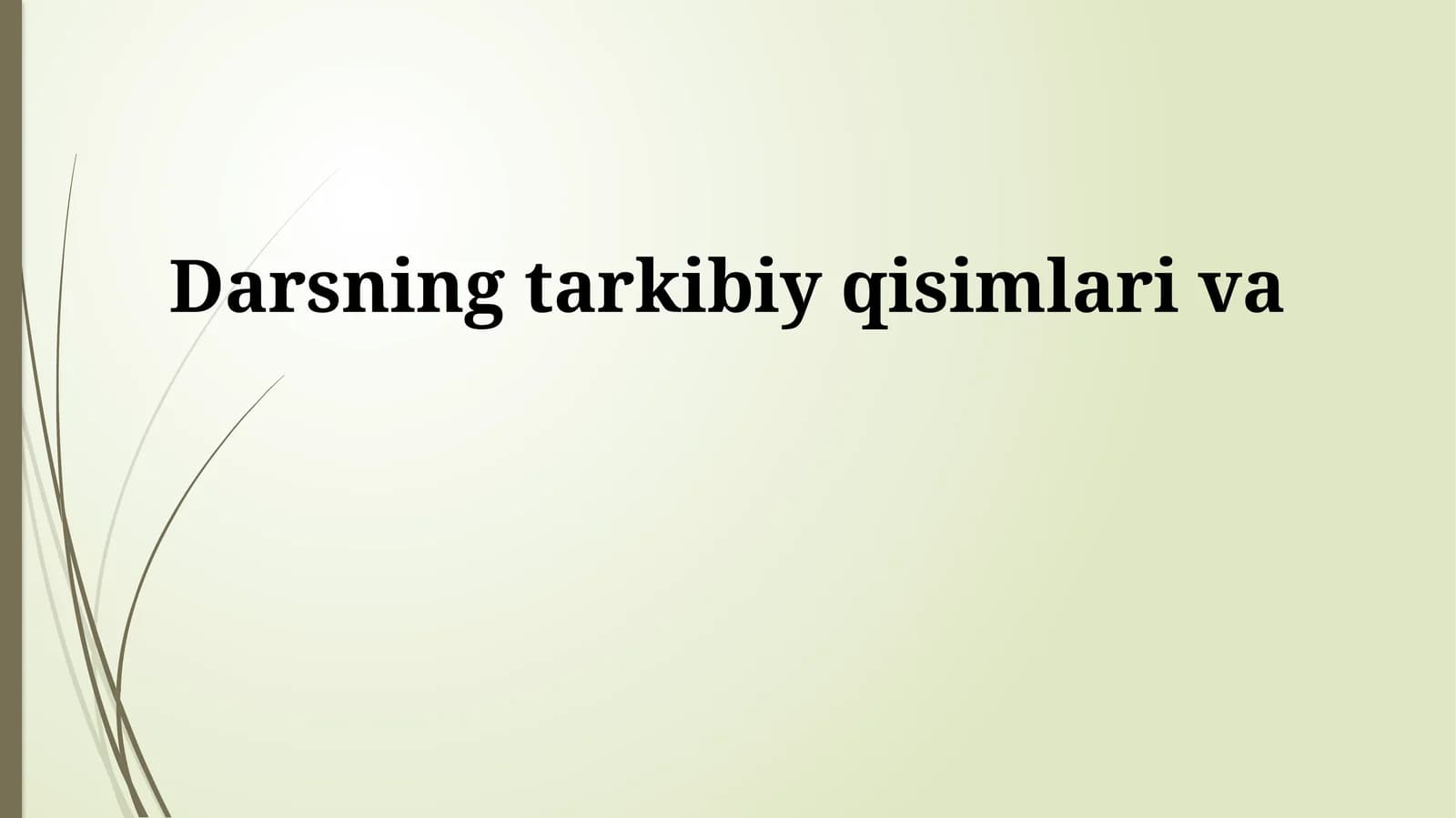 Darsning tarkibiy qisimlari va