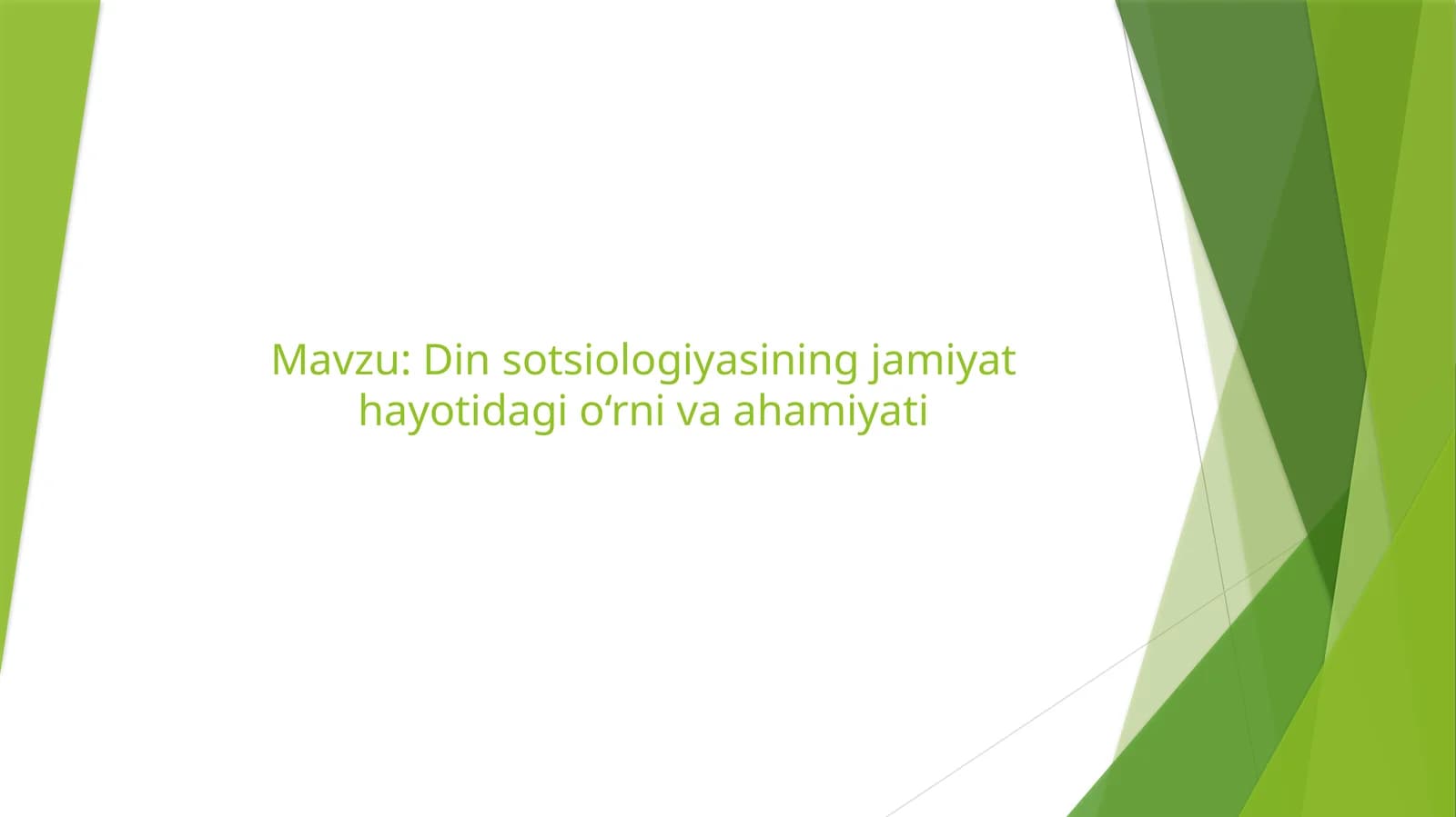 Din sotsiologiyasining jamiyat hayotidagi o‘rni va ahamiyati