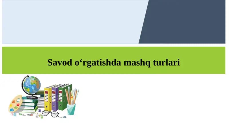 Savod o‘rgatishda mashq turlari