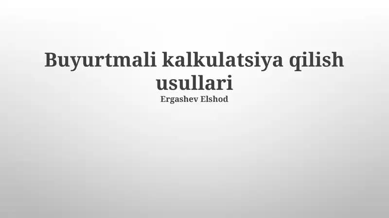Buyurtmali kalkulatsiya qilish usullari
