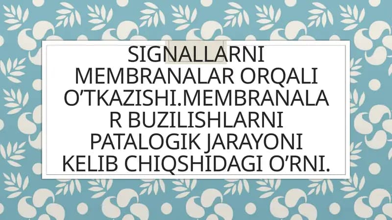 Signallarni Membranalar Orqali O'tkazilishi