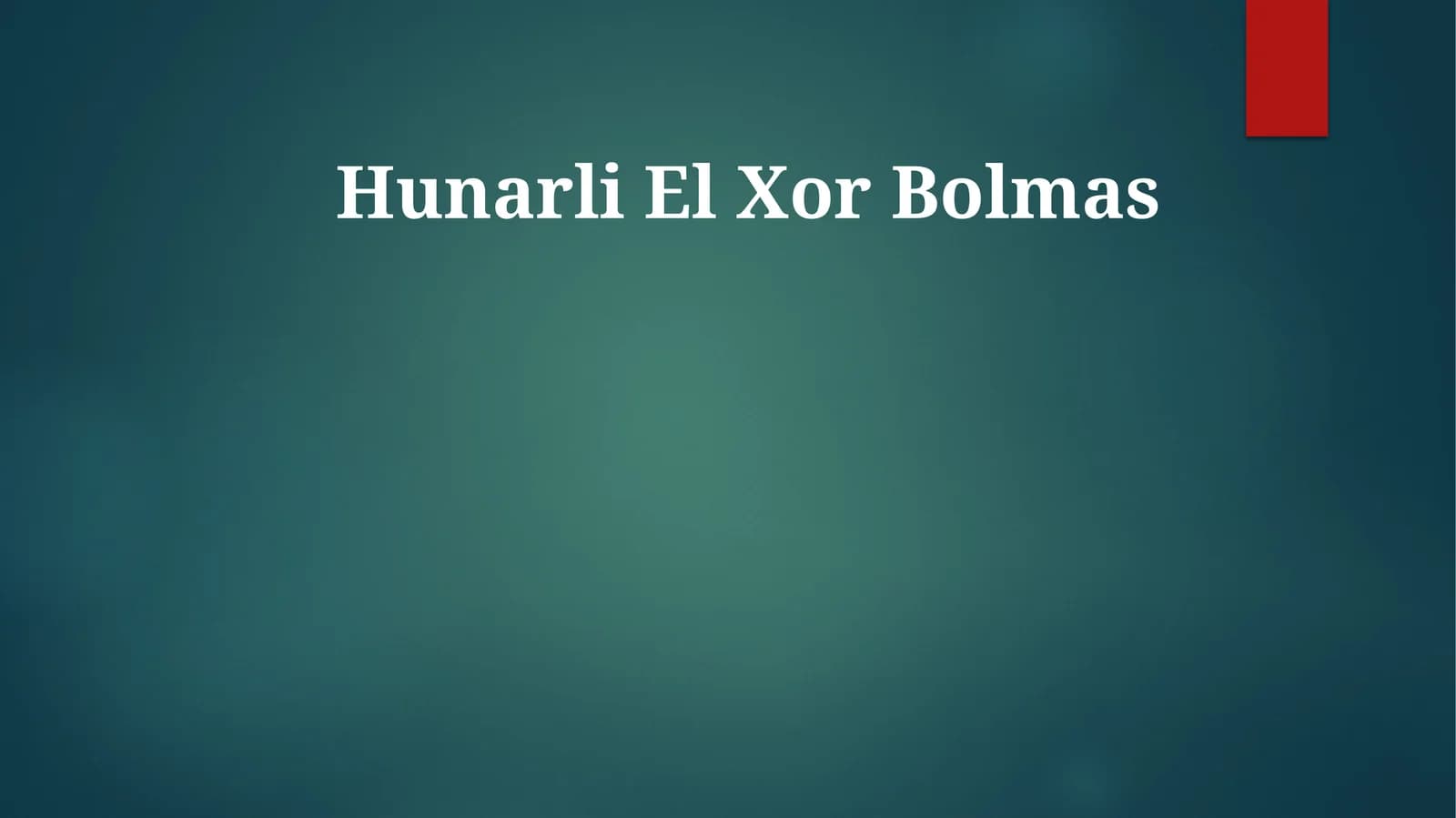 Hunarli El Xor Bolmas
