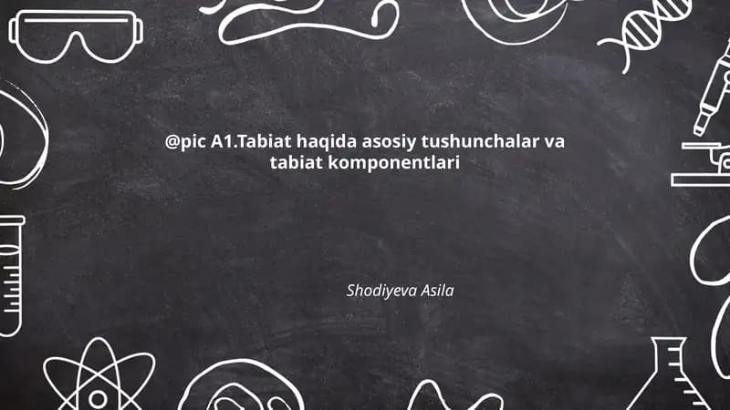 Tabiat haqida asosiy tushunchalar va tabiat komponentlari