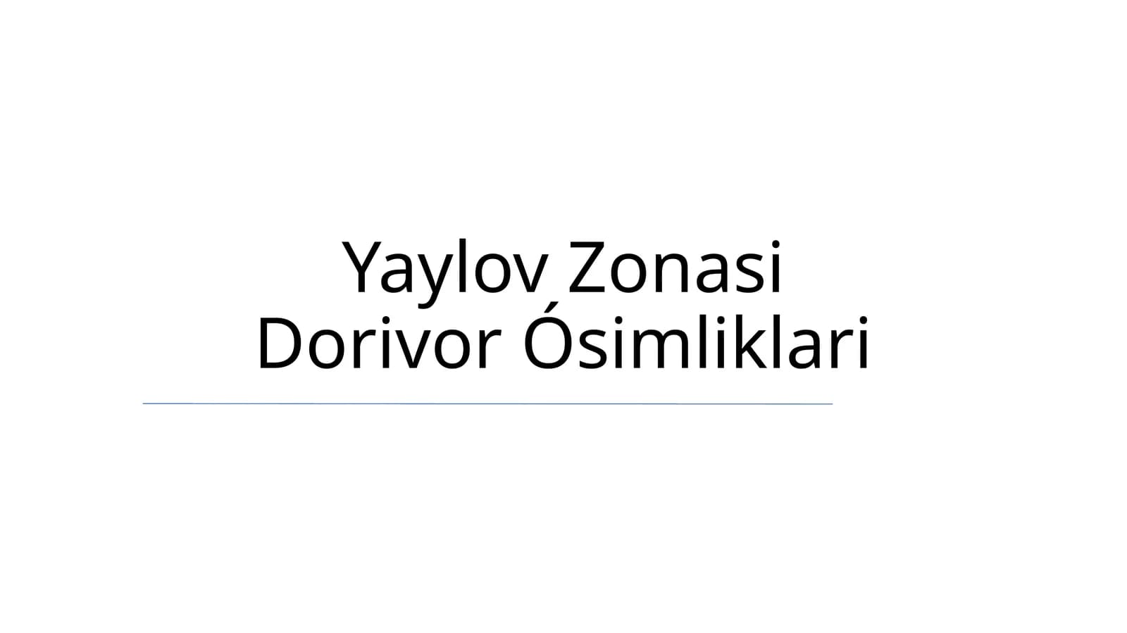 Yaylov Zonasi Dorivor Ósimliklari