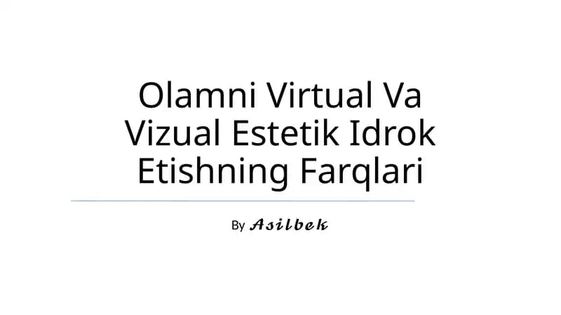 Olamni Virtual Va Vizual Estetik Idrok Etishning Farqlari